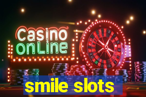 smile slots